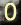0