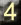 4
