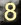 8